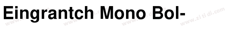 Eingrantch Mono Bol字体转换